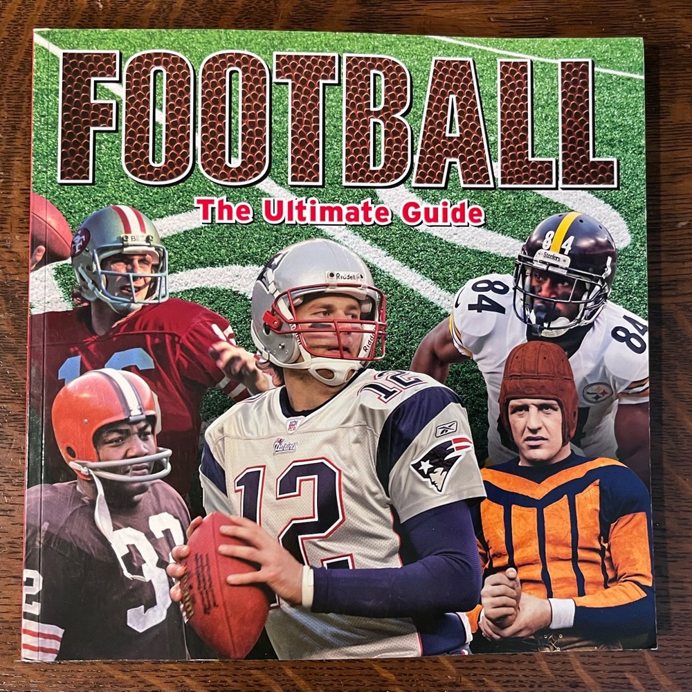 Football, The Ultimate Guide by James Buckley Jr. and Jim Gigliotti. 2018